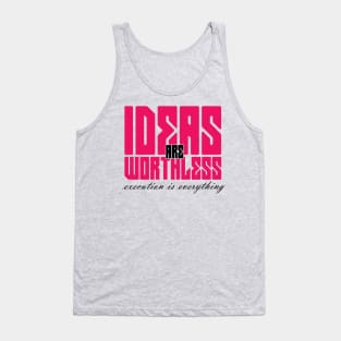 ideas are worthless Tank Top